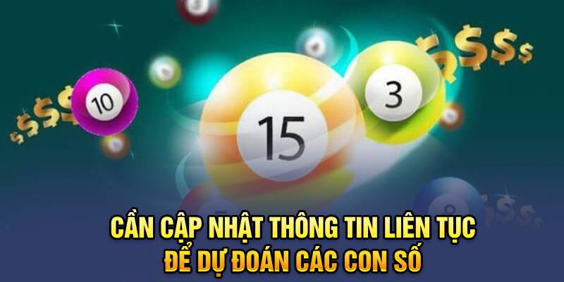 Cần cập nhật thông tin liên tục để dự đoán các con số